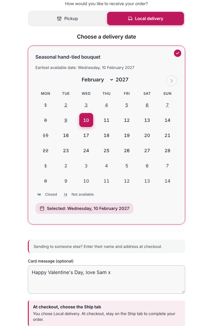 The date picker in a theme's cart: Pickup or Local Delivery, with Local Delivery chosen, a February calendar with past days and Mondays greyed out, and a card message typed in the box below.